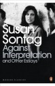 Against Interpretation and Other Essays (Penguin Modern Classics) - Susan Sontag