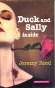 Duck and Sally Inside - Jeremy Reed