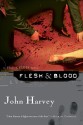 Flesh & Blood - John Harvey, Otto Penzler