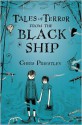 Tales of Terror from the Black Ship - Chris Priestley