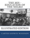 The Mis-Education of the Negro: Illustrated Edition - Carter G. Woodson