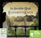 The Invisible Road - Elizabeth Knox