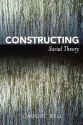 Constructing Social Theory - David C. Bell