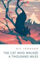 The Cat Who Walked a Thousand Miles: A Tor.Com Original - Kij Johnson, Goñi Montes