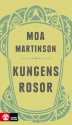 Kungens rosor - Moa Martinson