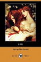 Lilith (Dodo Press) - George MacDonald