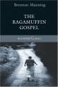 The Ragamuffin Gospel (Authentic Classics) - Brennan Manning