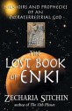 The Lost Book of Enki: Memoirs & Prophecies of an Extraterrestrial God - Zecharia Sitchin