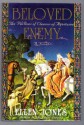 Beloved Enemy: The Passions of Eleanor of Aquitaine - Ellen Jones