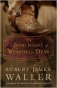 The Long Night of Winchell Dear - Robert James Waller