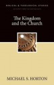 The Kingdom and the Church: A Zondervan Digital Short - Michael S. Horton