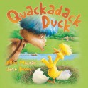 Quackadack Duck - Allen Morgan, John Beder, Bill Richardson