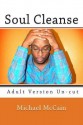 Soul Cleanse: The Spilled Ink Experience - Michael McCain, Kevin T Brown