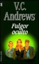 Fulgor oculto - V.C. Andrews, Elisa Cerdan