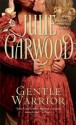 Gentle Warrior (Tapestry romance) - Julie Garwood