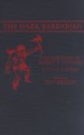 The Dark Barbarian: The Writings Of Robert E. Howard: A Critical Anthology - Don Herron