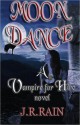 Moon Dance: A Vampire for Hire Novel - J.R. Rain