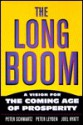 The Long Boom: A Vision For The Coming Age Of Prosperity - Peter Schwartz, Peter Leyden