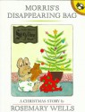 Morris's Disappearing Bag: A Christmas Story/ Storytime Tie-in - Rosemary Wells