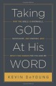 Taking God at His Word: Why the Bible Is Knowable, Necessary, and Enough, and What That Means for You and Me - Kevin DeYoung