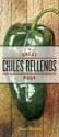 The Great Chiles Rellenos Book - Janos Wilder, Laurie Smith