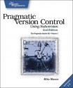 Pragmatic Version Control: Using Subversion (The Pragmatic Starter Kit Series) - Mike Mason