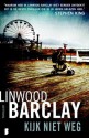 Kijk niet weg - Linwood Barclay, Nienke van der Meulen