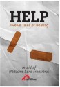 Help: Twelve Tales of Healing - Delilah Des Anges, N.K. Kingston, Marika Kailaya, Amy Bennett, Emily Moreton, Addy Pugh, Rachel Anderson, Amelia Des Anges, Cosima Ekman, Roh Krishnan, Megan Fennell, Cici Huber, Sunny Moraine, Elena Deagle