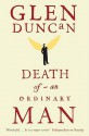 Death Of An Ordinary Man - Glen Duncan