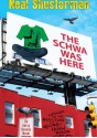 The Schwa Was Here - Neal Shusterman