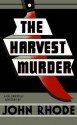 The Harvest Murder - John Rhode