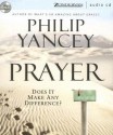 Prayer: Does It Make Any Difference? (Audiocd) - Philip Yancey