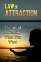 Law of Attraction: The Art of Attracting What You Want (Start Your Success) - Paul James