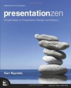 Presentation Zen: Simple Ideas on Presentation Design and Delivery - old (Kindle Edition with Audio/Video) - Garr Reynolds