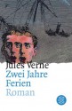 Zwei Jahre Ferien. Roman - Jules Verne