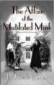 The Affair of the Mutilated Mink - James Anderson