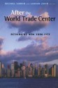 After the World Trade Center: Rethinking New York City - Michael Sorkin, Sharon Zukin