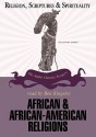 African and African-American Religions (Religion, Scriptures and Spiritualty) - Victor Anderson, Ben Kingsley