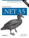 Programming .Net 3.5 - Jesse Liberty, Alex Horovitz