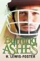 Burning Ashes - H. Lewis-Foster