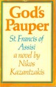 God's Pauper: St.Francis of Assisi (Faber paperbacks) - NIKOS KAZANTZAKES, P.A. Bien