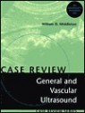 General and Vascular Ultrasound: Case Review Series - William D. Middleton