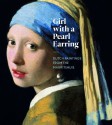 Girl with a Pearl Earring: Dutch Paintings from the Mauritshuis - Lea van der Vinde, Quentin Buvelot, Emilie Gordenker, Petria Noble, Lynn Federle Orr, Ariane van Suchtelen