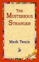 The Mysterious Stranger - Mark Twain