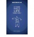 Is There More to Life Than This? - Nicky Gumbel, Usa Alpha, Charlie Mackesy