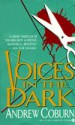 Voices in the Dark: 2a Novel - Andrew Coburn