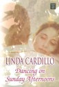 Dancing on Sunday Afternoons - Linda Cardillo