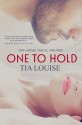 One to Hold - Tia Louise