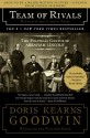 Team of Rivals: The Political Genius of Abraham Lincoln - Doris Kearns Goodwin