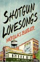 Shotgun Lovesongs - Nickolas Butler